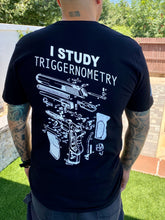 Load image into Gallery viewer, I Study Triggernometry Tee
